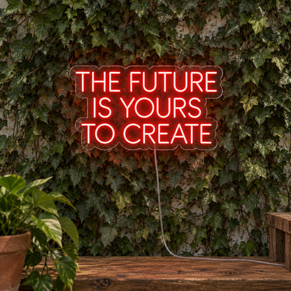 The Future Is Yours To Create LED Neon Sign product photo 1