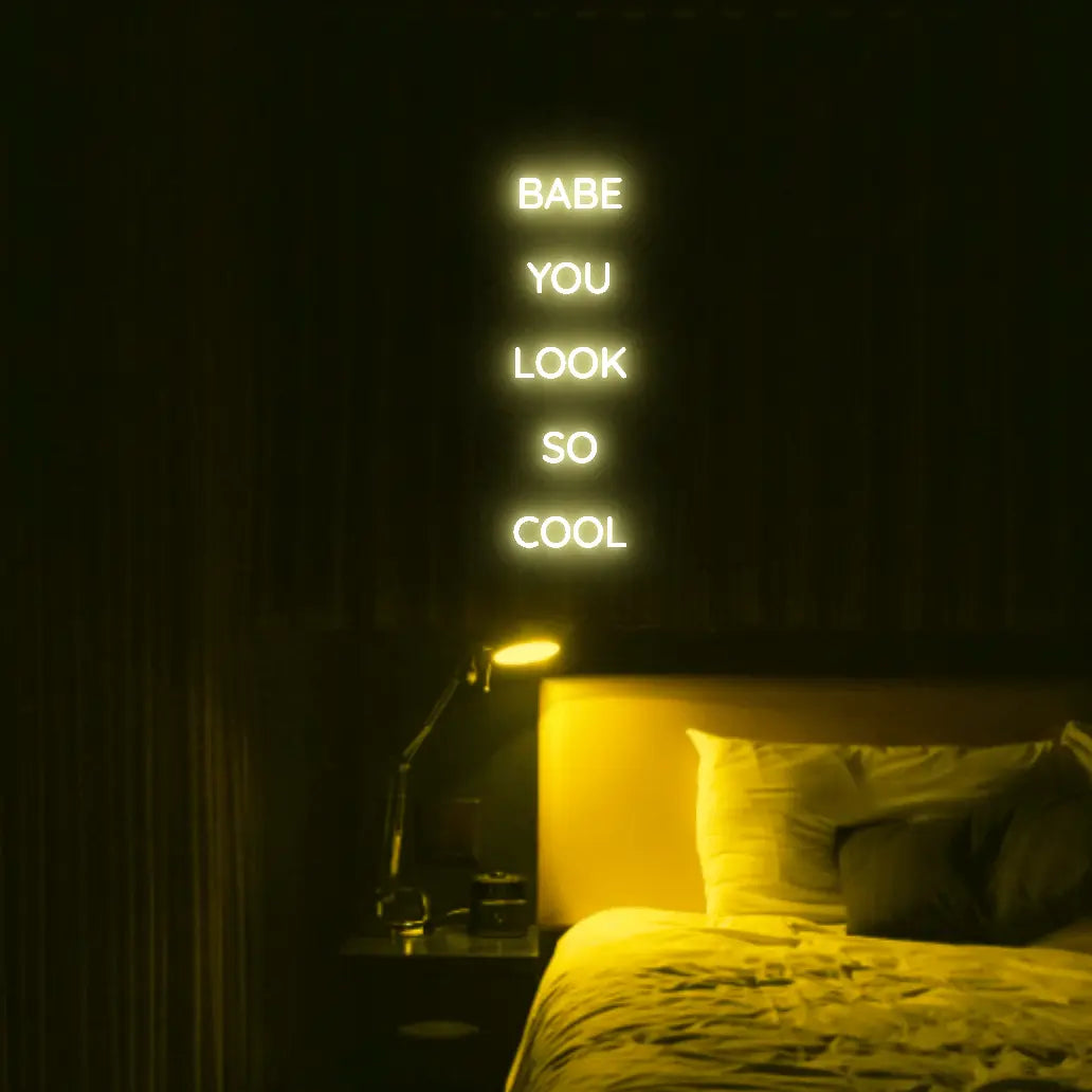 Babe You Look So Cool 2 LED Neon Light Sign - Neon Lanes