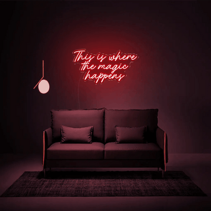This Is Where The Magic Happens Neon Sign - Neon Lanes